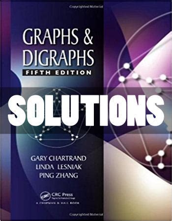 GRAPHS AND DIGRAPHS 5TH EDITION SOLUTIONS Ebook PDF