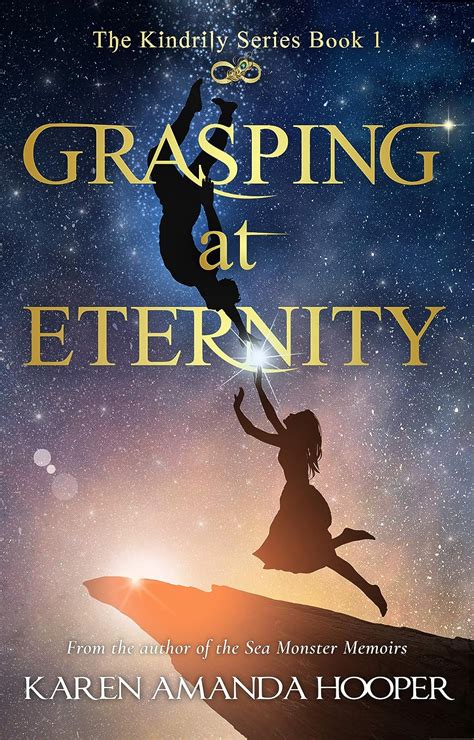 GRASPING AT ETERNITY The Kindrily Book 1 PDF