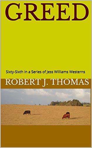 GREED Sixty-Sixth in a Series of Jess Williams Westerns A Jess Williams Western Book 66 Doc