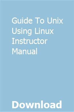 GUIDE TO UNIX USING LINUX INSTRUCTOR MANUAL Ebook Reader