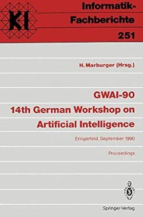 GWAI-90 14th German Workshop on Artificial Intelligence Eringerfeld, 10.14. September 1990 Proceedi PDF