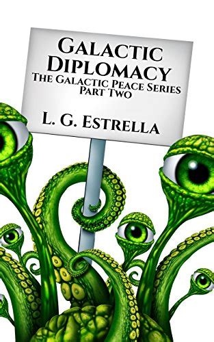 Galactic Diplomacy The Galactic Peace Series Book 2 Reader