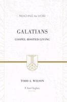 Galatians Gospel-Rooted Living Reader