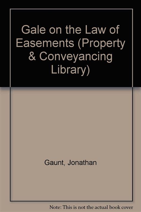 Gale on the Law of Easements Property and Conveyancing Library Reader