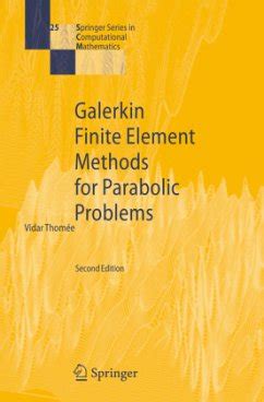 Galerkin Finite Element Methods for Parabolic Problems Kindle Editon