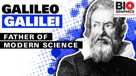 Galileo Galilei: The Father of Modern Science