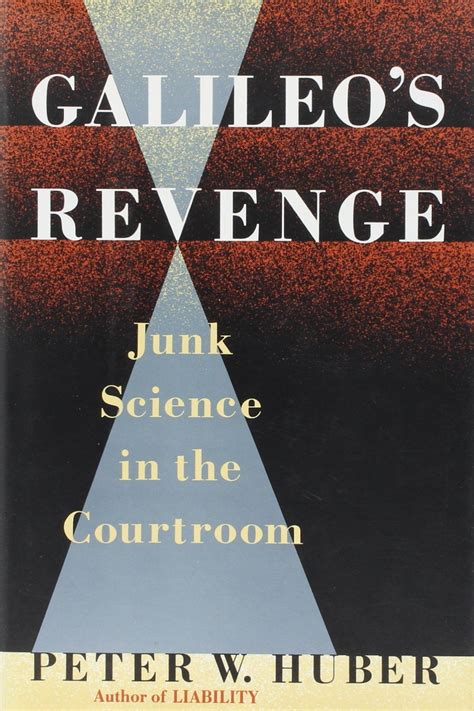 Galileo s Revenge Junk Science in the Courtroom AUTOGRAPHED PDF