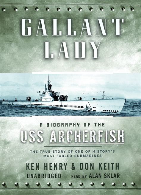 Gallant Lady A Biography of the USS Archerfish Doc