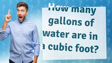 Gallons Per Cubic Foot of Water: A Comprehensive Resource