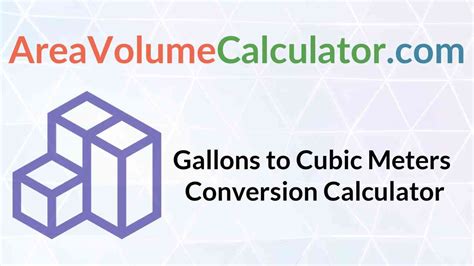 Gallons to Meters Cubed: A Comprehensive Guide for Conversions, Calculations, and Applications