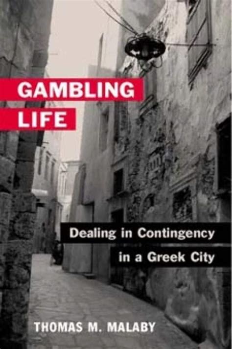 Gambling Life Dealing in Contingency in a Greek City Doc