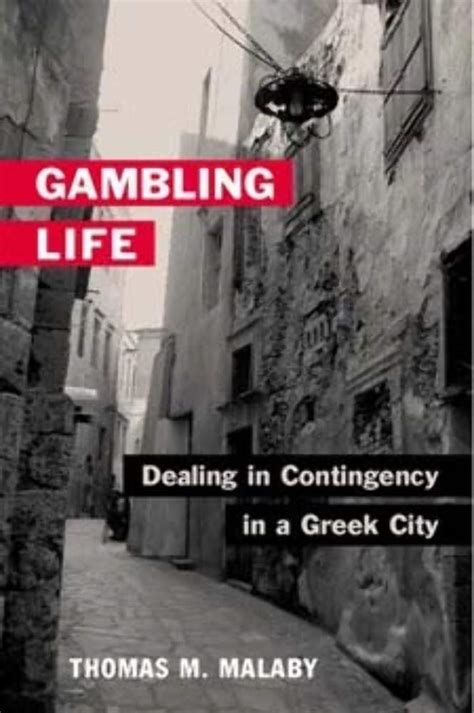 Gambling Life Dealing in Contingency in a Greek City Doc