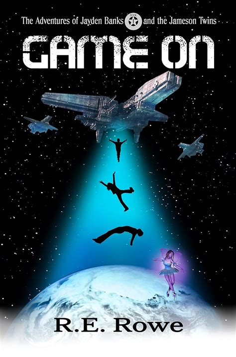 Game On Alien Space Adventure The Adventures of Jayden Banks and the Jameson Twins Book 1 Kindle Editon