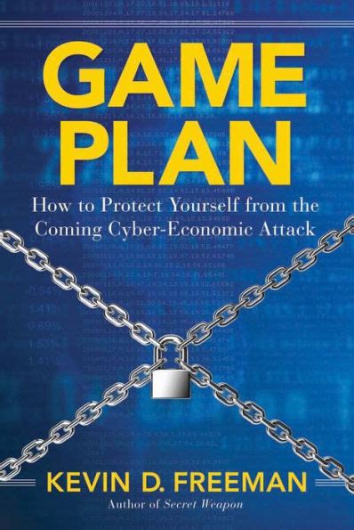 Game Plan How to Protect Yourself from the Coming Cyber-Economic Attack PDF