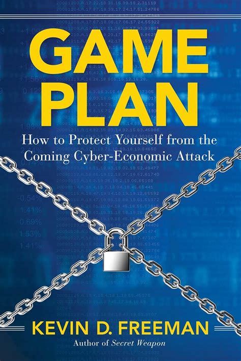 Game Plan How to Protect Yourself from the Coming Cyber-Economic Attack PDF