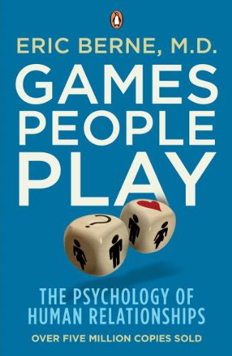 Games People Play The Psychology of Human Relationships Kindle Editon