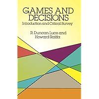 Games and Decisions Introduction and Critical Survey Dover Books on Mathematics Reader