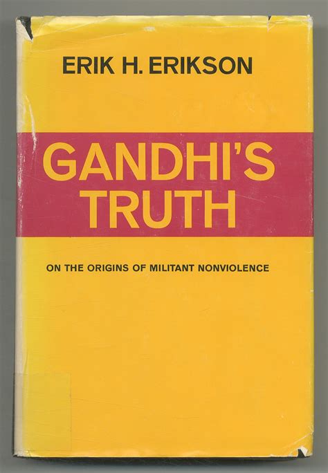 Gandhi's Truth: On the Origins of Militant Nonviolence Reader