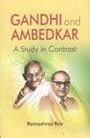 Gandhi and Ambedkar A Study in Contrast Epub