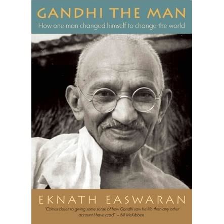 Gandhi the Man How One Man Changed Himself to Change the World Kindle Editon