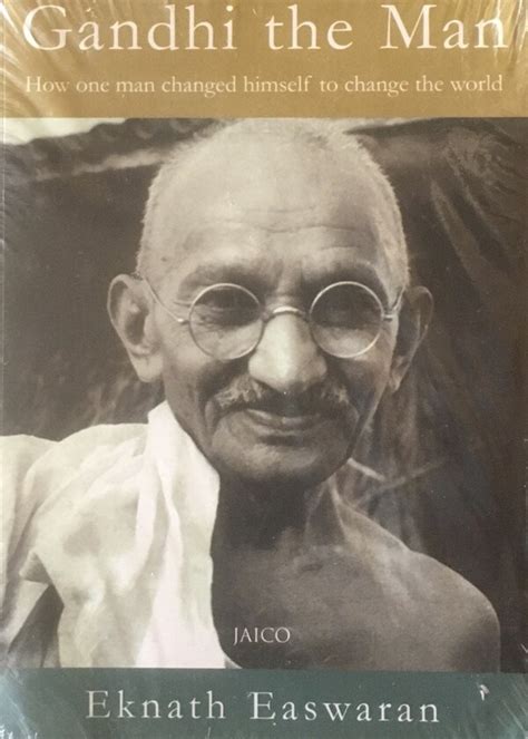 Gandhi the Man How One Man Changed Himself to Change the World Kindle Editon