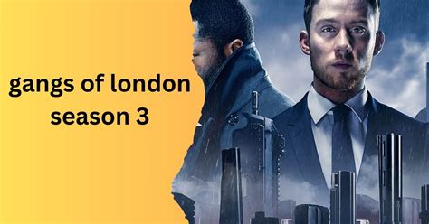 Gangs of London Season 3 Release Date: All You Need to Know