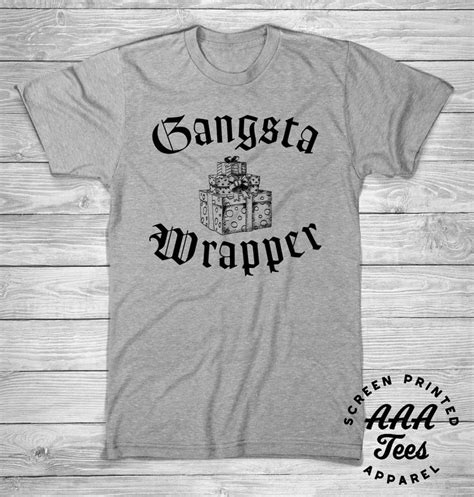 Gangsta Wrapper Shirt: The Ultimate Fashion Statement