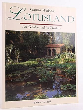 Ganna Walska Lotusland: The Garden And Its Creators Ebook Reader