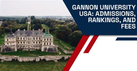 Gannon University's Ranking in the USA: A Comprehensive Analysis