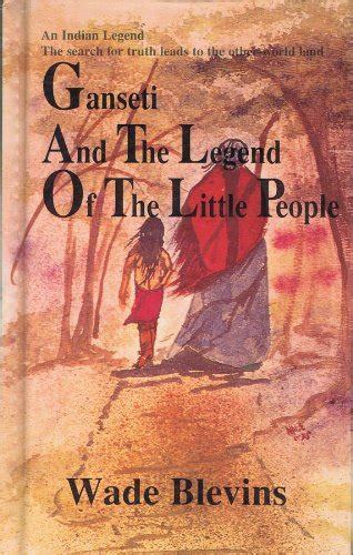 Ganseti and the Legend of the Little People Ebook Kindle Editon