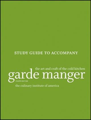 Garde Manger, Study Guide: The Art and Craft of the Cold Kitchen Doc