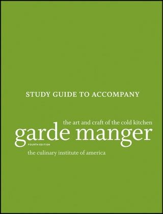 Garde Manger, Study Guide: The Art and Craft of the Cold Kitchen Doc