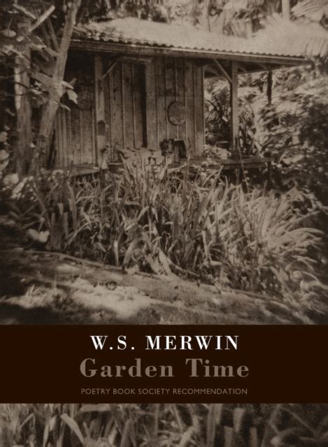 Garden Time W S Merwin PDF