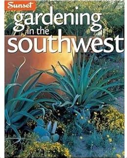Gardening in the Southwest A Wealth of Great Ideas for Your Garden PDF