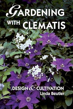 Gardening with Clematis Design and Cultivation PDF