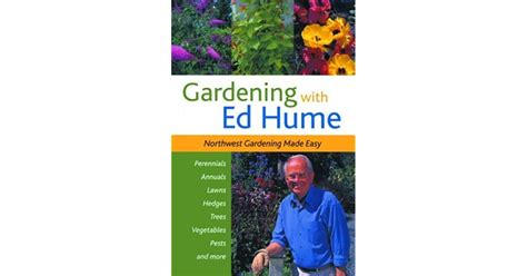 Gardening with Ed Hume: Northwest Gardening Made Easy (Paperback) Ebook Kindle Editon