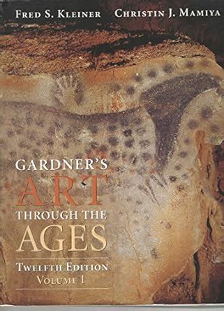 Gardner s Art through the Ages Volume I Chapters 1-18 with ArtStudy Student CD-ROM and InfoTrac 12th twelve edition Text Only Epub