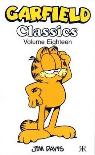 Garfield Classics Vol 18 Garfield Classic Collection S WITH I Am What I Am No 52 AND Kowabunga No 53 AND Don t Ask No 54 Garfield Classic Collection Doc