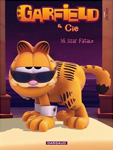 Garfield et Cie Tome 16 Star fatale French Edition Epub