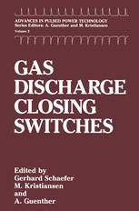 Gas Discharge Closing Switches 1st Edition Kindle Editon