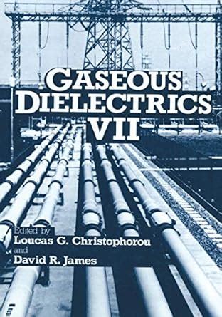 Gaseous Dielectrics VII 1st Edition Reader