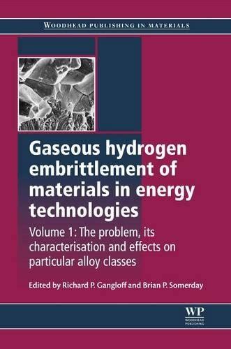 Gaseous Hydrogen Embrittlement of Materials in Energy Technologies, Vol. 1 The problem, its Characte PDF