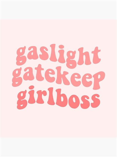 Gaslight, Gatekeep, Girlboss: The Rise of a Feminist Slogan