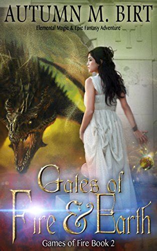 Gates of Fire and Earth Elemental Magic and Epic Fantasy Adventure Games of Fire Trilogy Book 2 Epub