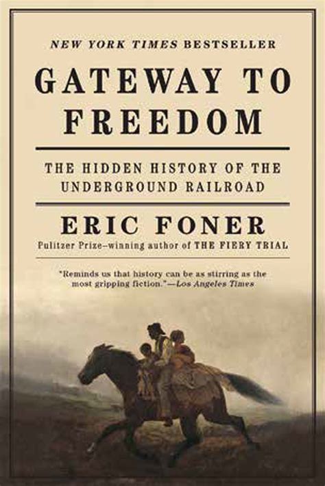 Gateway to Freedom The Hidden History of the Underground Railroad Epub