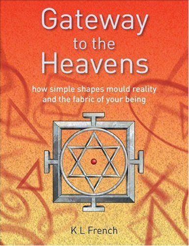 Gateway to the Heavens How Simple Shapes Mold Reality and the Fabric of Your Being PDF