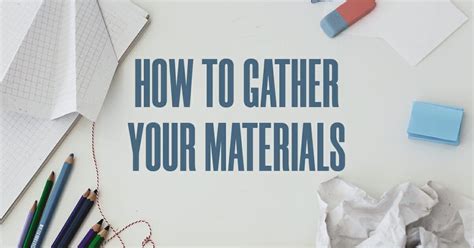 Gather Your Materials