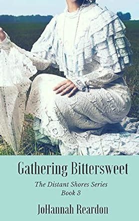 Gathering Bittersweet Book 3 of the Distant Shores Series PDF