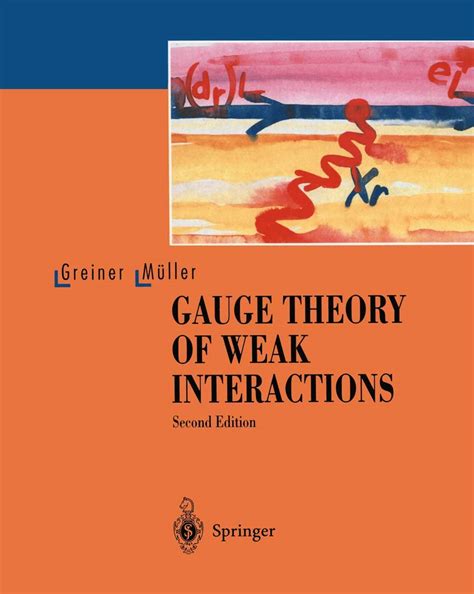 Gauge Theory of Weak Interactions (With 75 Worked Examples and Problems) 4th Edition Kindle Editon