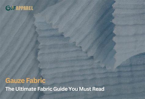 Gauze Clothing: The Ultimate Guide to This Breezy and Versatile Fabric